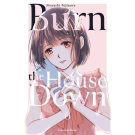 Burn the house down tome 6