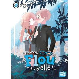 Tellement flou d'elle ! tome 2