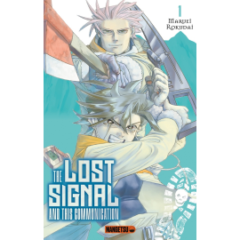 The lost signal & this communication tome 1