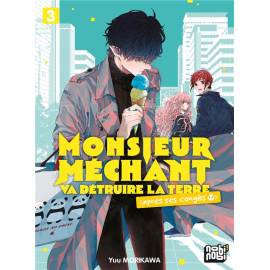  Monsieur Méchant va détruire la terre (après ses congés) tome 3