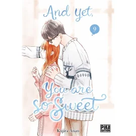  And yet, you are so sweet tome 9