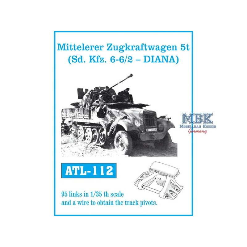  Mtl.Zgkrw.5t - Sd.Kfz.6 - 6/2 - "Diana" tracks