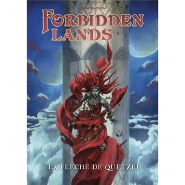  Forbidden lands: La Flèche de Quetzel