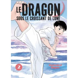  Le dragon sous le croissant de lune tome 2