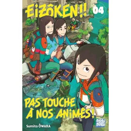  Eizôken ! Pas touche à nos animés !! tome 4