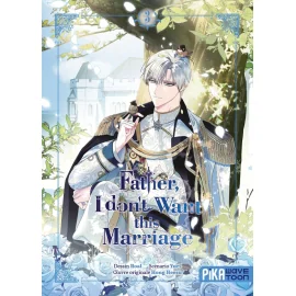  Father, I don't want this marriage tome 3