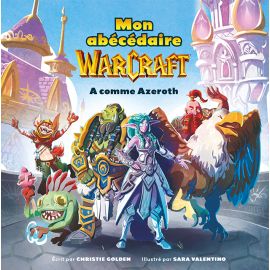 MON ABECEDAIRE WARCRAFT : A comme Azeroth