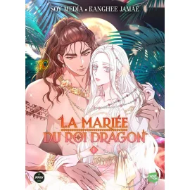  La mariée du roi dragon tome 1