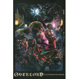  Overlord - roman tome 3 - Les hommes du royaume