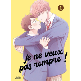 Je ne veux pas rompre ! tome 1