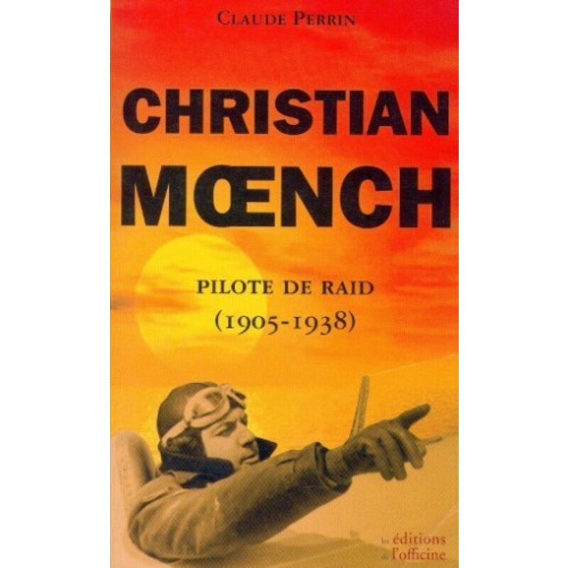 Livre Christian Moench - Pilote de Raid