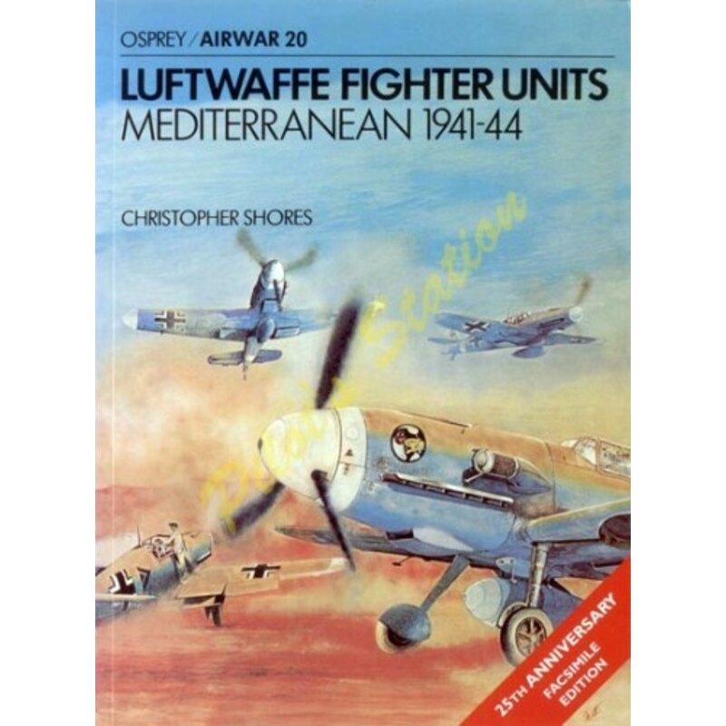 Livre Luftwaffe Fighter Units Mediterranean 1941-44 - Ai