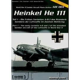 Livre Heinkel He 111 Part 1 Early Versions A-G & J