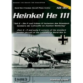 Livre Heinkel He 111 Part 2. P & early H Variants