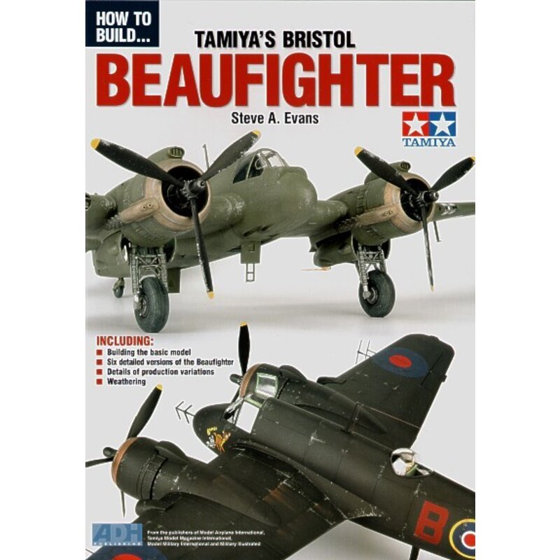 How to Build... Bristol Beaufighter Tamiya par Steve A.Evans