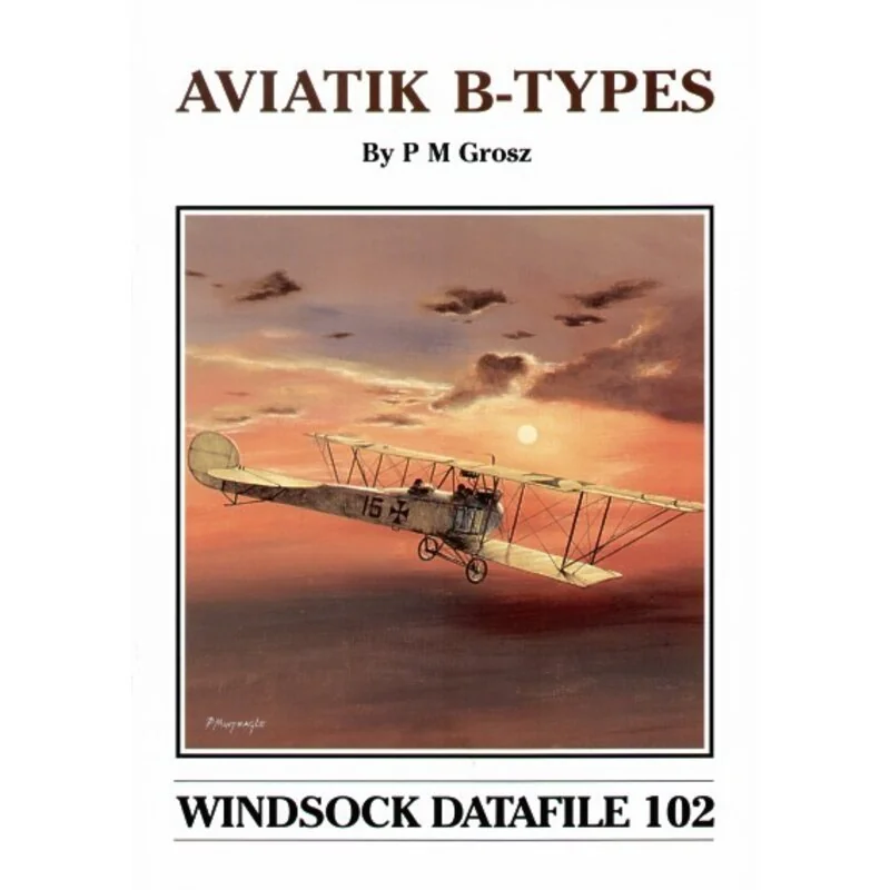 Livre Aviatik B types (Windsock Datafiles)